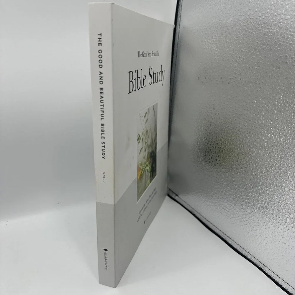 Good and Beautiful Bible Study Vol 1 by Alabaster Company Paperback 2022